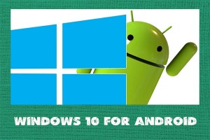 Windows 10 for Android